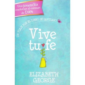 Vive tu fe: Un viaje por el libro de Santiago